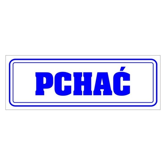Naklejka Pchać 210x80 1szt -zdjęcie numer 1
