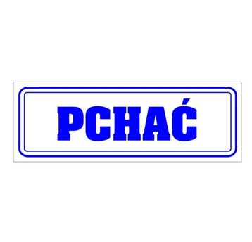 Naklejka Pchać 210x80 1szt