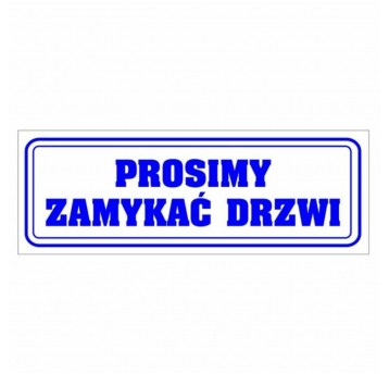 Naklejka PROSIMY ZAMYKAĆ DRZWI 21x8cm