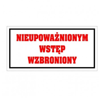 Nieupoważnionym wstęp wzbroniony PCV 120x240