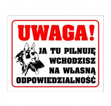 Uwaga ja tu pilnuje Tabliczka PVC 300x240